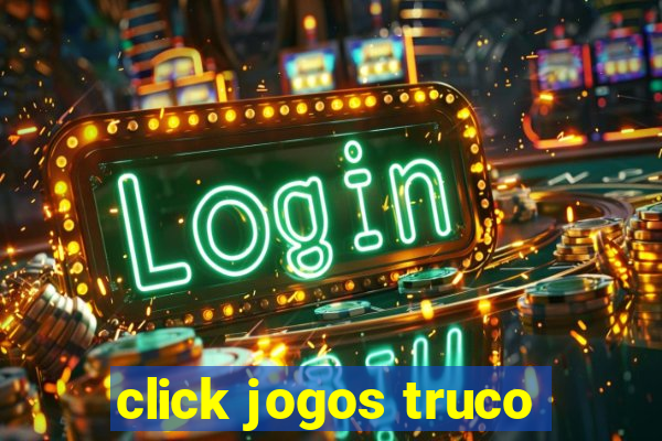 click jogos truco